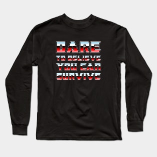Transformers: Dare To Believe You Can Survive Long Sleeve T-Shirt